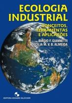 Livro - Ecologia Industrial - Conceitos, Ferramentas e Aplicações - Almeida - Edgard Blucher