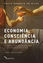 Livro - Economia, consciência e abundância Livro - Economia, consciência e abundância