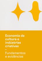 Livro - Economia da cultura e indústrias criativas - Tomo I - Fundamentos e evidências