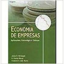 Livro Economia de Empresas - Aplicações, Estratégia e Táticas (James R. Mcguigan e Outros) - Cengage
