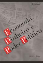 Livro - Economia, dinheiro e poder político Livro - Economia, dinheiro e poder político
