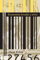 Livro - Economia levada a sério