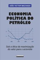 Livro - ECONOMIA POLÍTICA DO PETRÓLEO Livro - ECONOMIA POLÍTICA DO PETRÓLEO