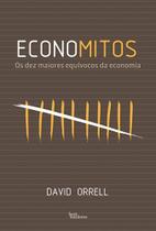 Livro - Economitos: Os dez maiores equívocos da economia