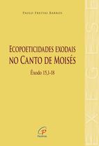 Livro - Ecopoeticidades exodais no Canto de Moisés Livro - Ecopoeticidades exodais no Canto de Moisés