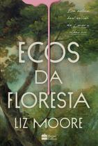 Livro - Ecos da floresta – Livro vencedor do prêmio Goodreads e eleito melhor thriller do ano pelo New York Times