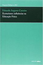 Livro - Ecoturismo: Influências na Educação Física - Editora