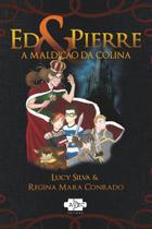 Livro - Ed & Pierre:a maldição da colina Livro - Ed & Pierre:a maldição da colina