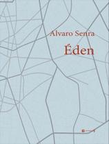 LIVRO: ÉDEN - Autor: SENRA, ALVARO - 7 LETRAS