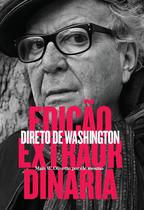 Livro - Edição extraordinária: Direto de Washington Livro - Edição extraordinária: Direto de Washington