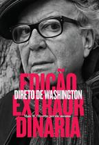 Livro Edição Extraordinária: Direto de Washington Washington Olivetto