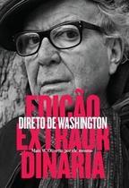 Livro Edição Extraordinária: Direto de Washington Washington Olivetto