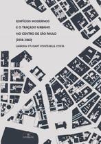 Livro - Edifícios modernos e o traçado urbano no centro de São Paulo (1938-1960)