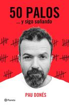 Livro Editorial Planeta 50 palos:... y sigo soñando Livro Editorial Planeta 50 palos:... y sigo soñando