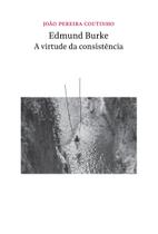 Livro - Edmund Burke - a virtude da consistência Livro - Edmund Burke - a virtude da consistência