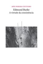 Livro - Edmund Burke - a virtude da consistência