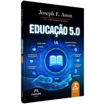Livro: Educação 5.0 - 2a Edição - Joseph E. Aoun