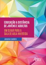 Livro - Educação a Distância de Jovens e Adultos: Um Olhar para a Sala de Aula Invertida