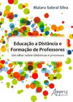 Livro - Educação a distância e formação de professores: um olhar sobre dinâmicas e processos Livro - Educação a distância e formação de professores: um olhar sobre dinâmicas e processos