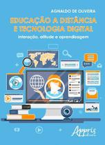 Livro - Educação a distância e tecnologia digital: interação, atitude e aprendizagem Livro - Educação a distância e tecnologia digital: interação, atitude e aprendizagem