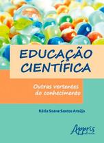 Livro - Educação científica: outras vertentes do conhecimento