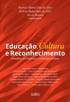 Livro - Educação, Cultura E Reconhecimento: Desafios Às Políticas Contemporâneas