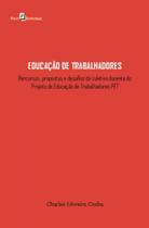 Livro Educação De Trabalhadores: Percursos, Propostas