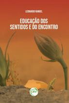 Livro - Educação dos sentidos e do encontro Livro - Educação dos sentidos e do encontro
