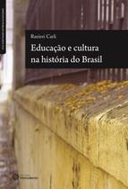 Livro - Educação e cultura na história do Brasil Livro - Educação e cultura na história do Brasil