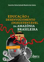 Livro - Educação e Desenvolvimento (In)Sustentável da Amazônia Brasileira