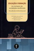 Livro - Educação e formação no contexto da sociedade danificada: Para além do território demarcado