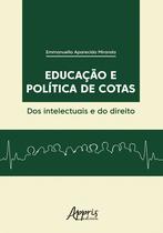 Livro - Educação e política de cotas: dos intelectuais e do direito