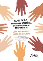 Livro - Educação, economia solidária e desenvolvimento territorial: uma abordagem interdisciplinar