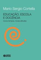 Livro - Educação, escola e docência - novos tempos, novas atitudes Livro - Educação, escola e docência - novos tempos, novas atitudes