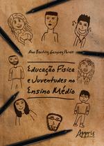 Livro - Educação física e juventudes no ensino médio