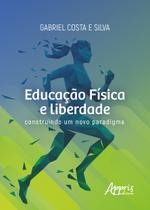 Livro - Educação Física e liberdade