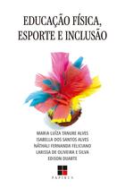 Livro - Educação física, esporte e inclusão Livro - Educação física, esporte e inclusão