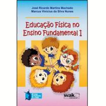 Livro Educação Física No Ensino Fundamental I - Wak Editora