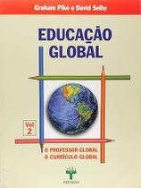 Livro Educacao Global - V. 02 - O Professor Global, O Curriculo Global