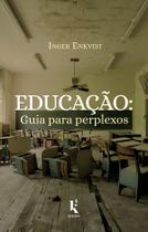 Livro - Educação: Guia para perplexos