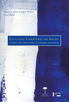 Livro - Educação libertária no Brasil