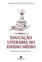 Livro - Educação Literária no Ensino Médio Livro - Educação Literária no Ensino Médio