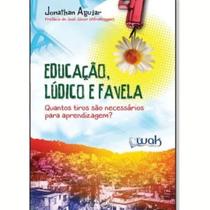 Livro Educação, Lúdico E Favela - Wak Editora