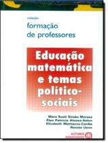 Livro - Educacao Matematica E Temas Politico-Sociais