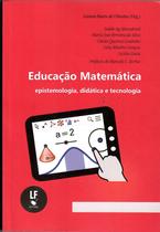 Livro - Educação Matemática: Epistemologia, didática e tecnologia