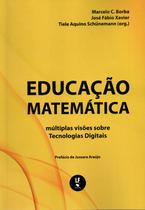 Livro - Educação Matematica: múltiplas visões sobre Tecnologias Digitais Livro - Educação Matematica: múltiplas visões sobre Tecnologias Digitais