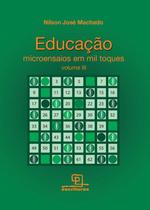 Livro - Educação : Microensaios em mil toques - Volume 3 Livro - Educação : Microensaios em mil toques - Volume 3