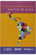 Livro Educacao na America Latina. Direito e Risco