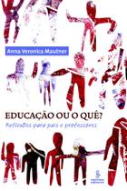 Livro - Educação ou o quê? Livro - Educação ou o quê?