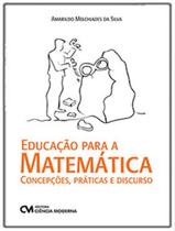 Livro - Educacao Para A Matematica - Concepcoes, Praticas E Discurso